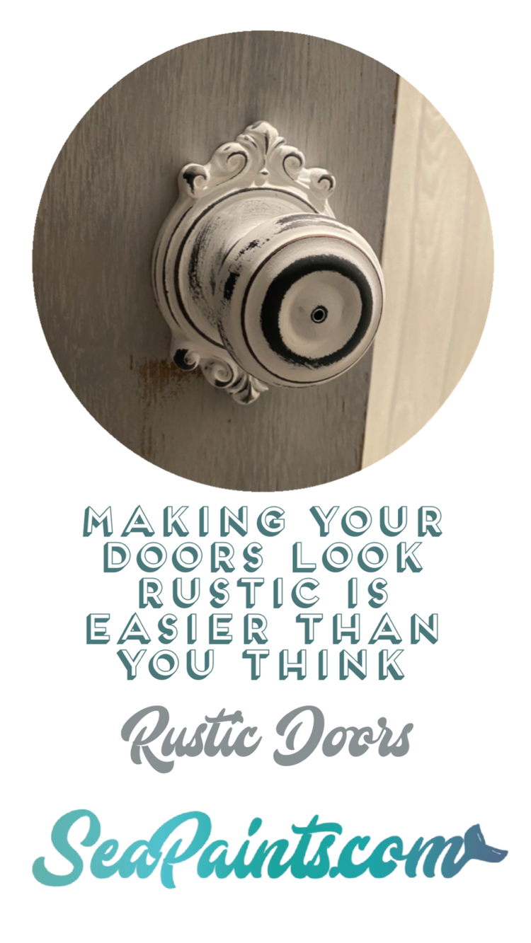 HOW TO MAKE YOUR DOORS LOOK RUSTIC SeaPaints